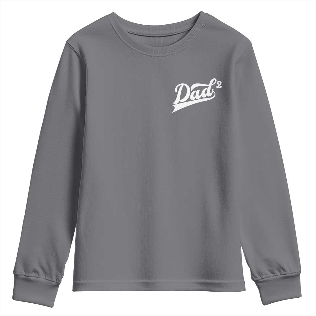 Dad Of Two Youth Sweatshirt Funny Daddy Squared Promoted for The Second Time