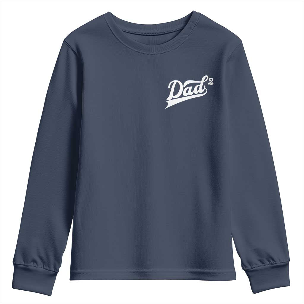 Dad Of Two Youth Sweatshirt Funny Daddy Squared Promoted for The Second Time