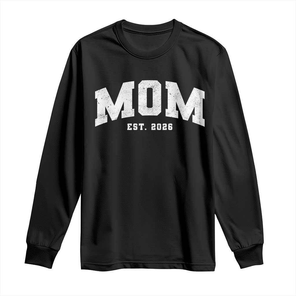 Mom Est 2026 Long Sleeve Shirt Promoted To Mommy Mother's Day
