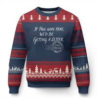 If Paul Were Here We'd Be Getting A Letter Ugly Christmas Sweater Christian Humor