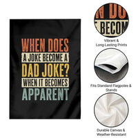 Dad Joke Puns Garden Flag When Does A Joke Become A Dad Joke When It Becomes Apparent