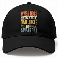 Dad Joke Puns Baseball Cap When Does A Joke Become A Dad Joke When It Becomes Apparent