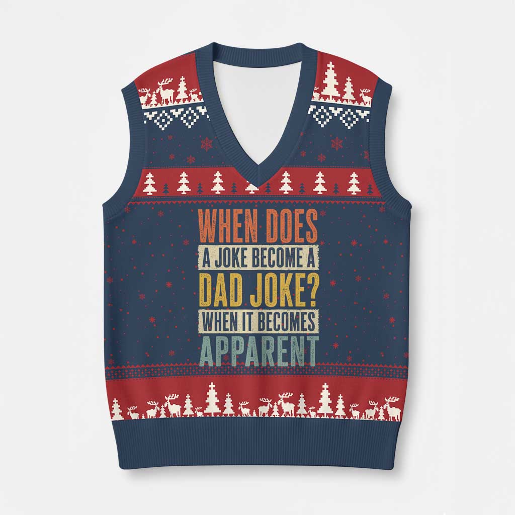 Dad Joke Puns V-Neck Knit Sweater Vest When Does A Joke Become A Dad Joke When It Becomes Apparent