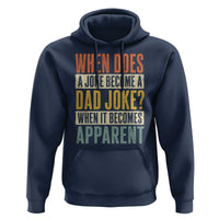 Dad Joke Puns Hoodie When Does A Joke Become A Dad Joke When It Becomes Apparent