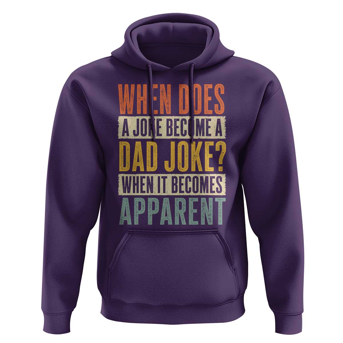 Dad Joke Puns Hoodie When Does A Joke Become A Dad Joke When It Becomes Apparent