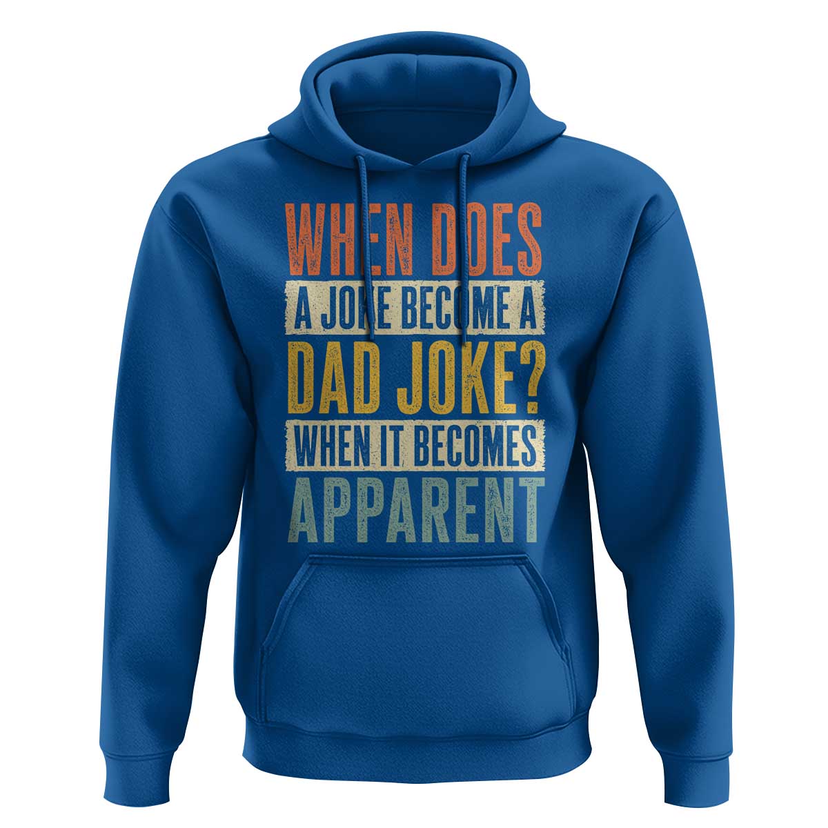 Dad Joke Puns Hoodie When Does A Joke Become A Dad Joke When It Becomes Apparent