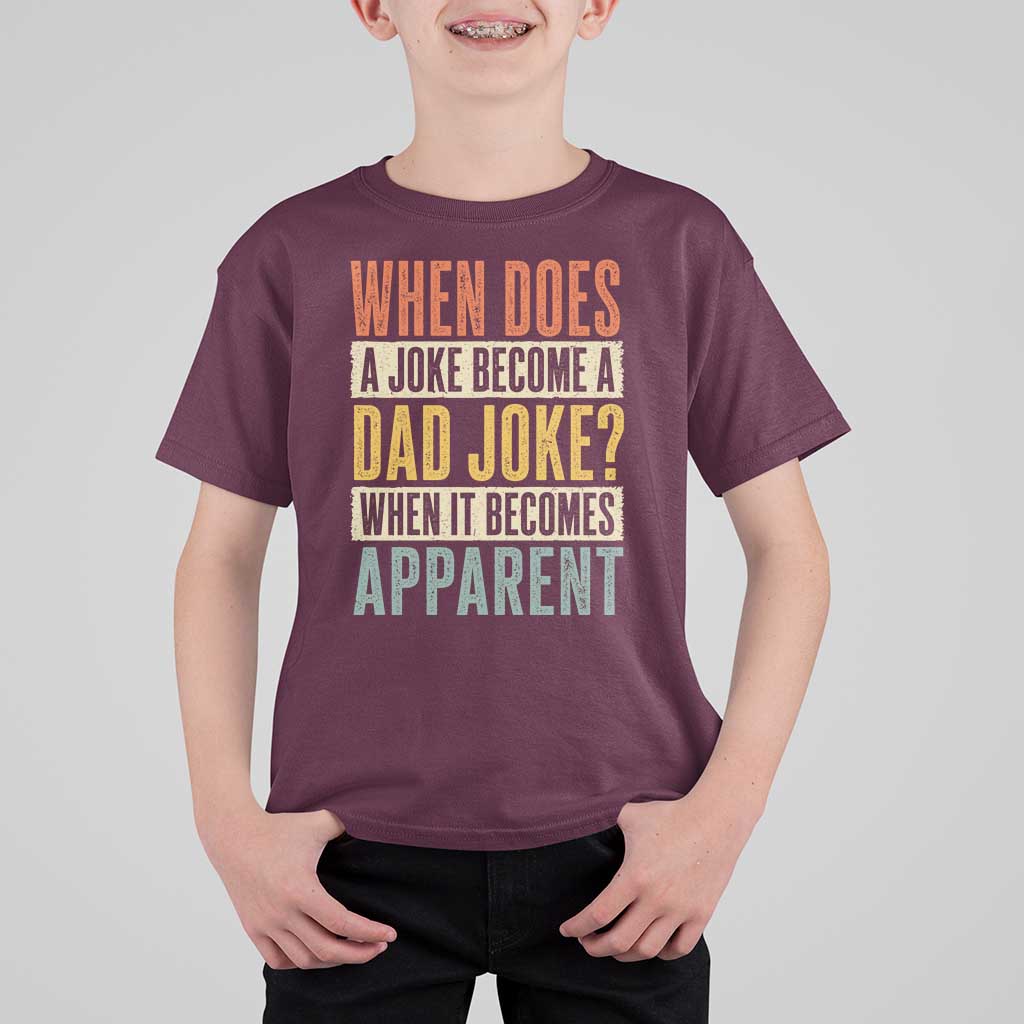Dad Joke Puns T Shirt For Kid When Does A Joke Become A Dad Joke When It Becomes Apparent