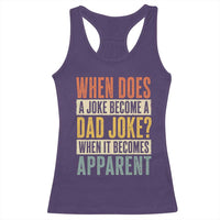 Dad Joke Puns Racerback Tank Top When Does A Joke Become A Dad Joke When It Becomes Apparent