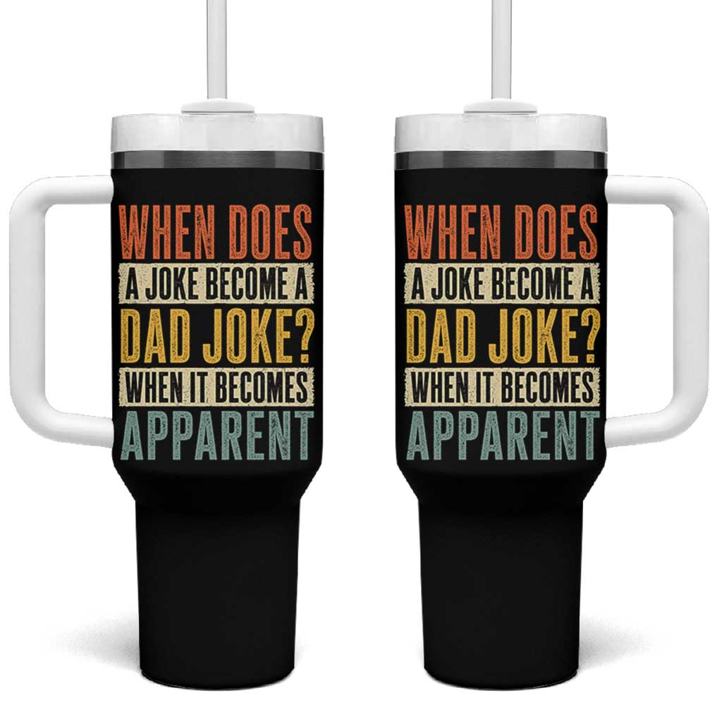 Dad Joke Puns Tumbler With Handle When Does A Joke Become A Dad Joke When It Becomes Apparent