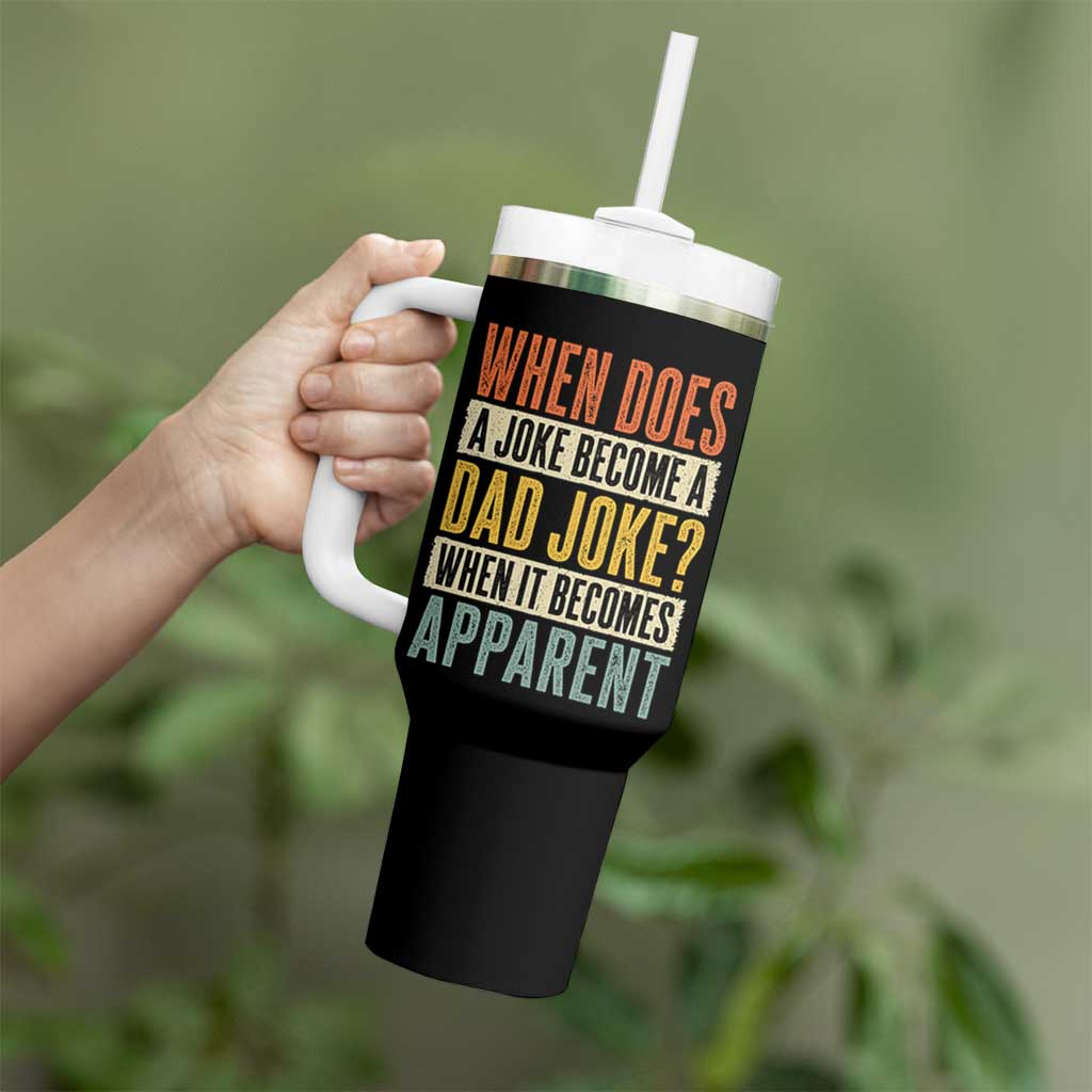 Dad Joke Puns Tumbler With Handle When Does A Joke Become A Dad Joke When It Becomes Apparent
