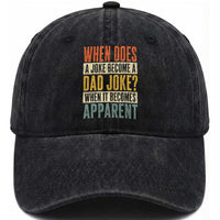 Dad Joke Puns Washed Cotton Baseball Cap When Does A Joke Become A Dad Joke When It Becomes Apparent