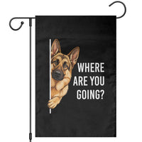 Where are You Going Funny German Shepherd Dog Garden Flag