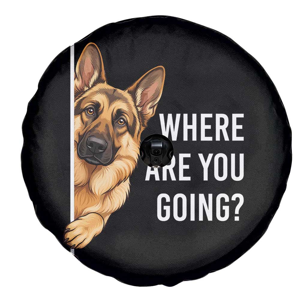 Where are You Going Funny German Shepherd Dog Spare Tire Cover