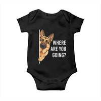 Where are You Going Funny German Shepherd Dog Baby Onesie