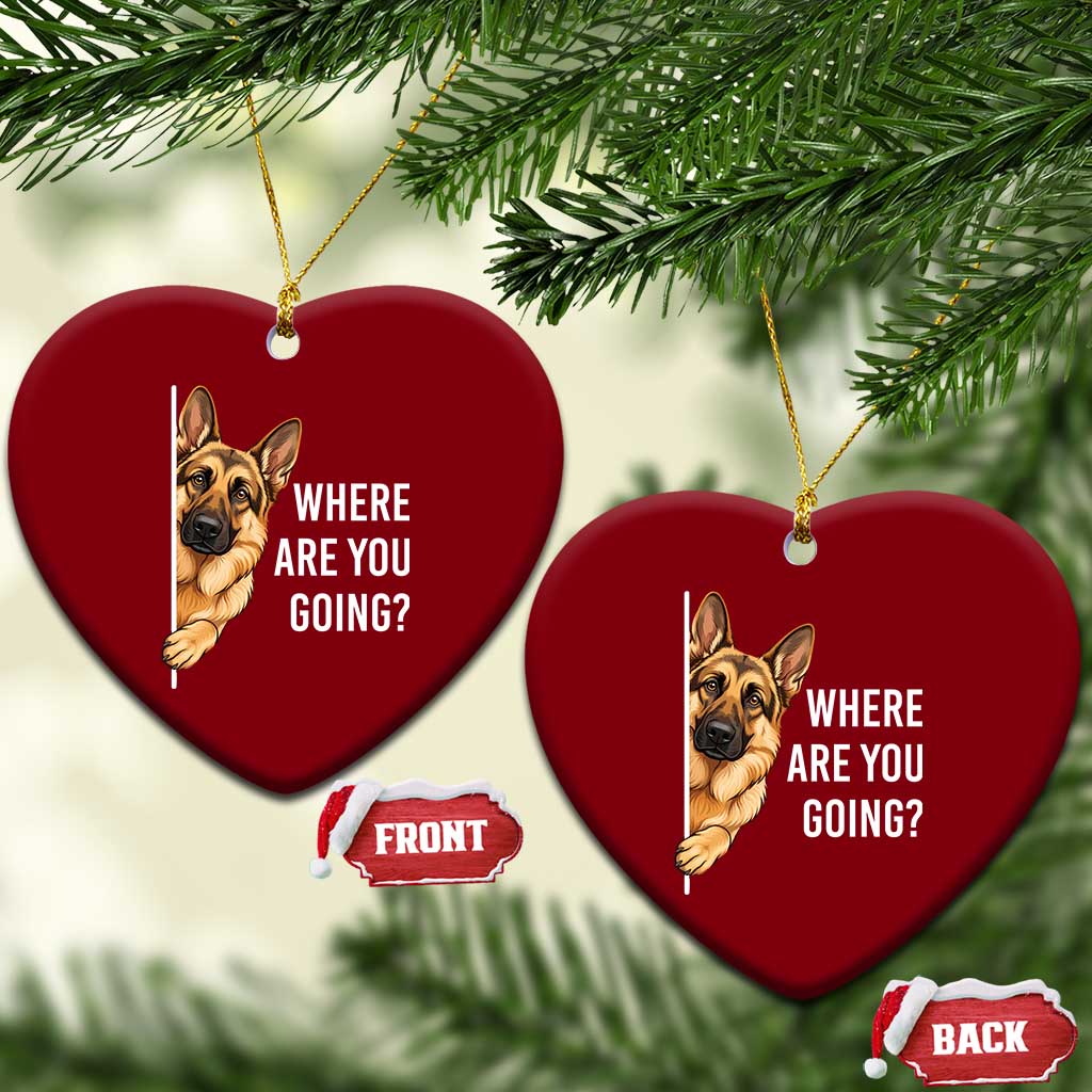 Where are You Going Funny German Shepherd Dog Ceramic Ornament