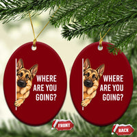 Where are You Going Funny German Shepherd Dog Ceramic Ornament