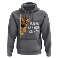 Where are You Going Funny German Shepherd Dog Hoodie