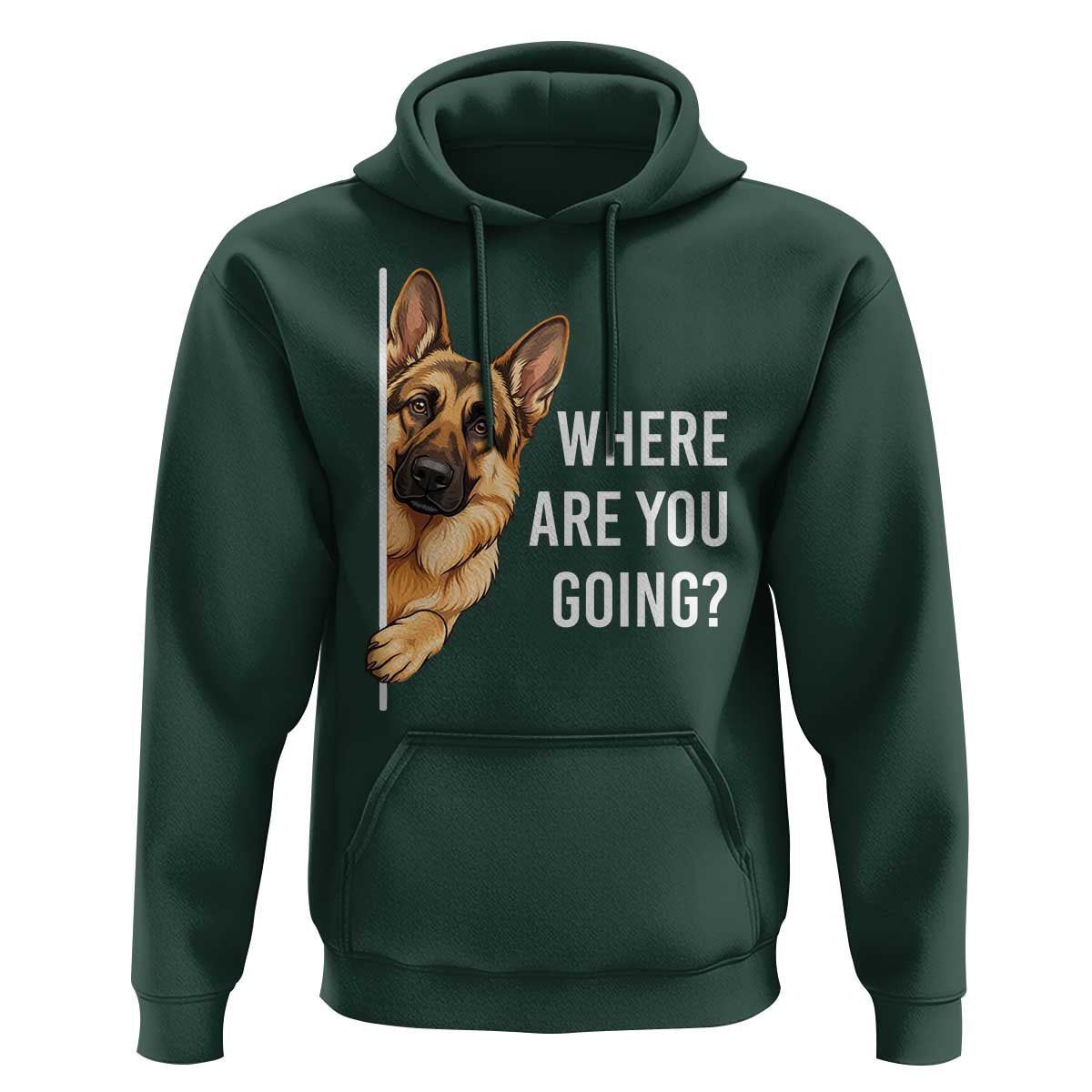 Where are You Going Funny German Shepherd Dog Hoodie