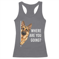 Where are You Going Funny German Shepherd Dog Racerback Tank Top