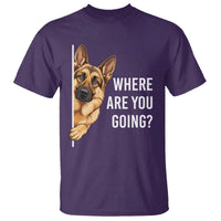Where are You Going Funny German Shepherd Dog T Shirt