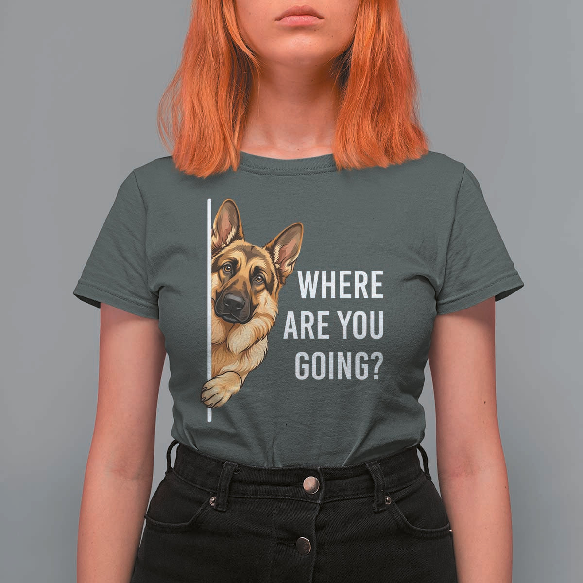 Where are You Going Funny German Shepherd Dog T Shirt For Women