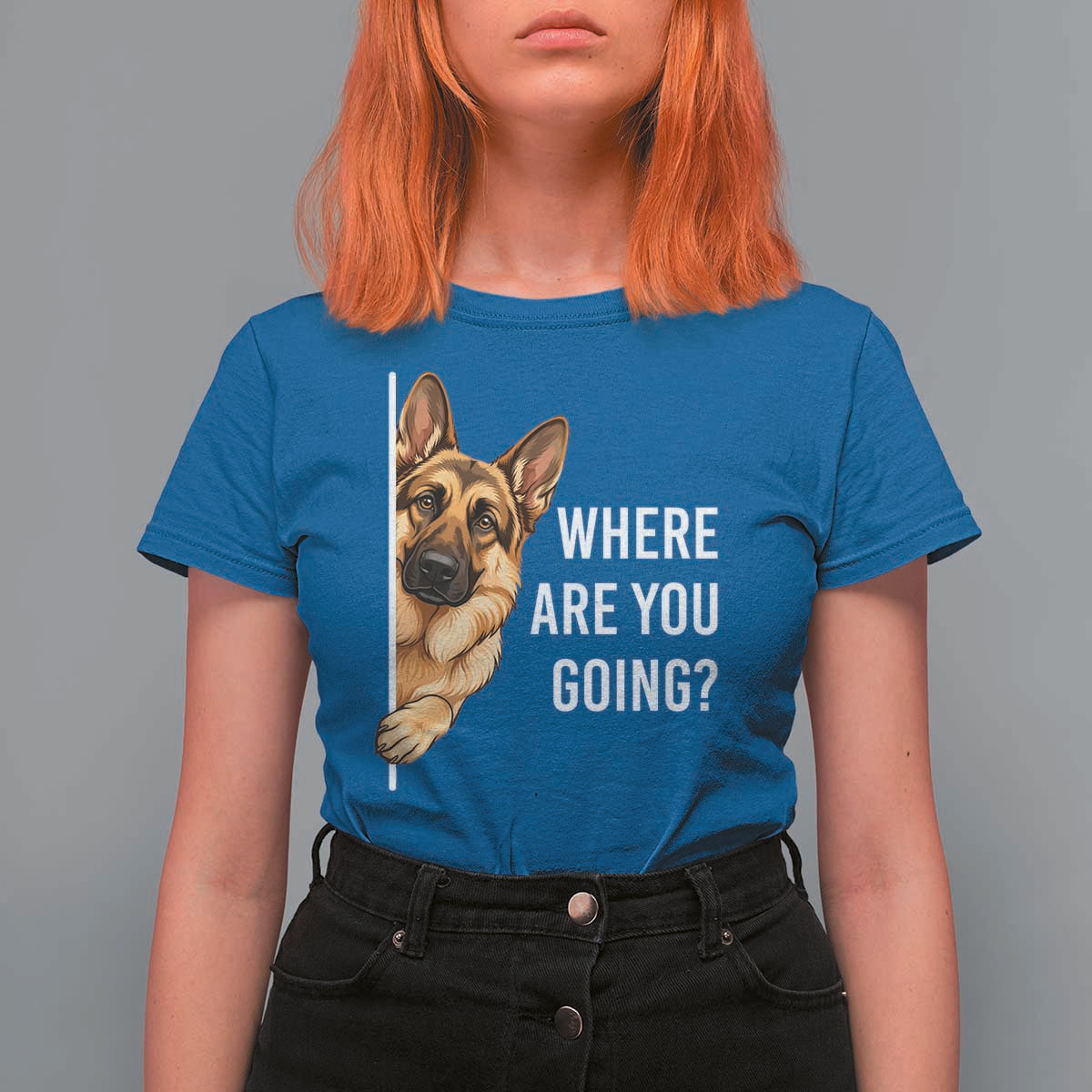 Where are You Going Funny German Shepherd Dog T Shirt For Women