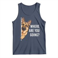Where are You Going Funny German Shepherd Dog Tank Top