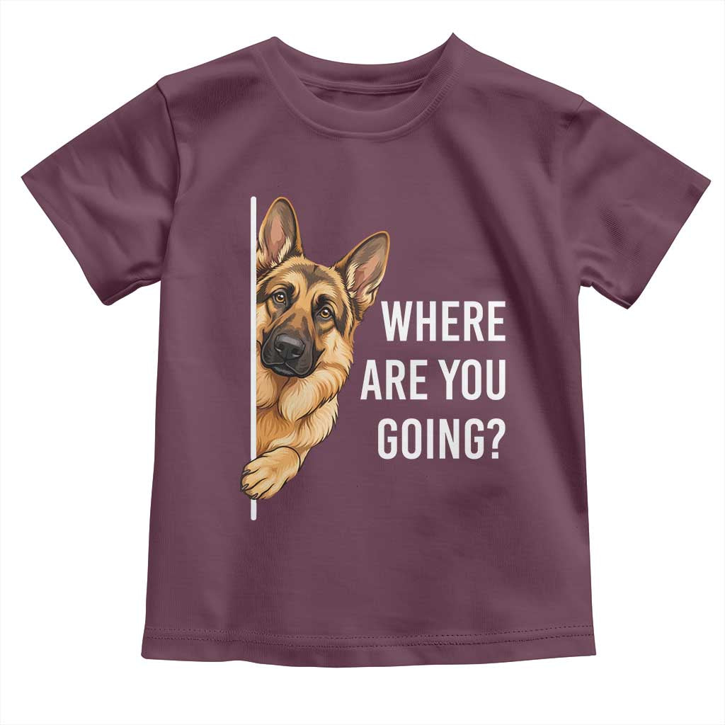 Where are You Going Funny German Shepherd Dog Toddler T Shirt