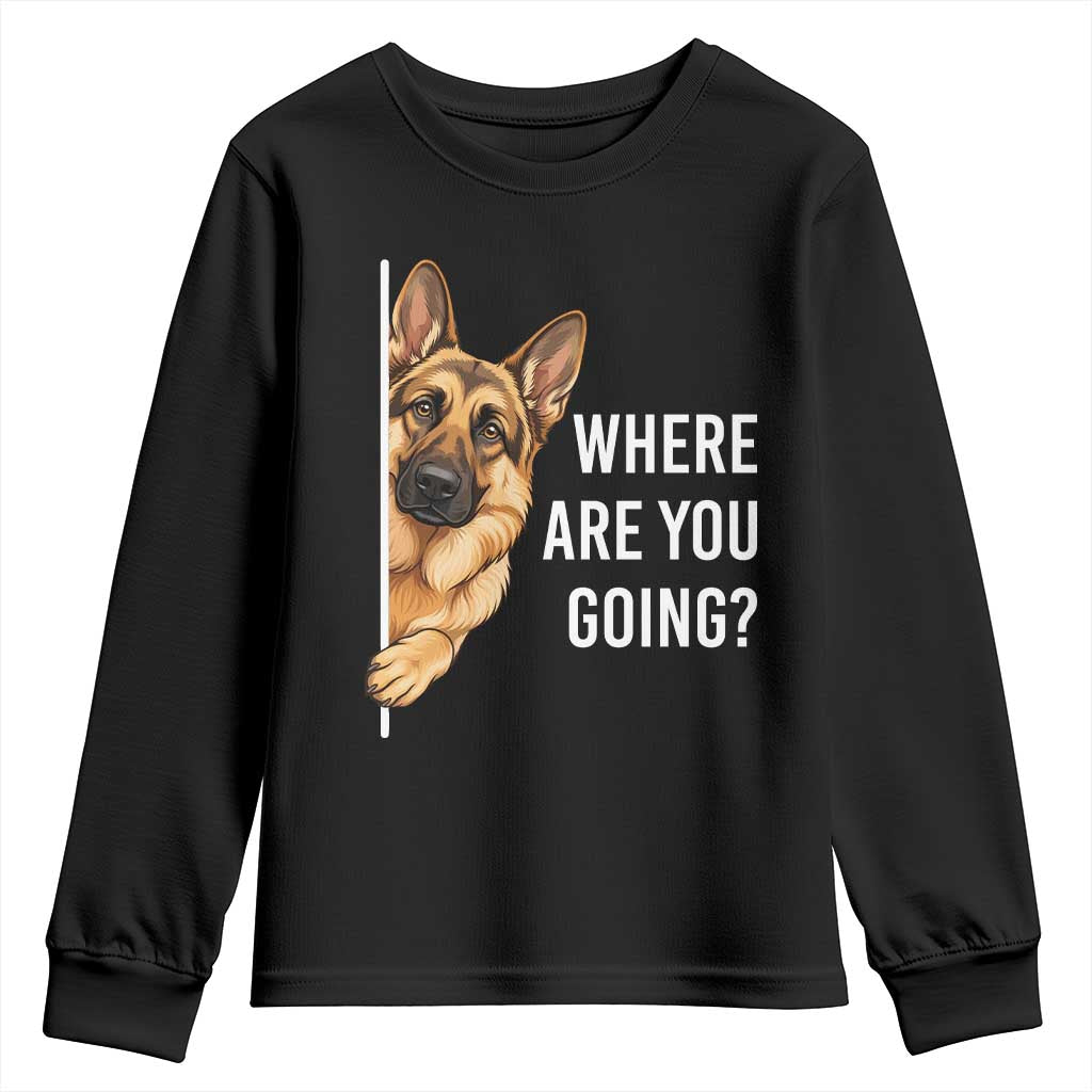 Where are You Going Funny German Shepherd Dog Youth Sweatshirt