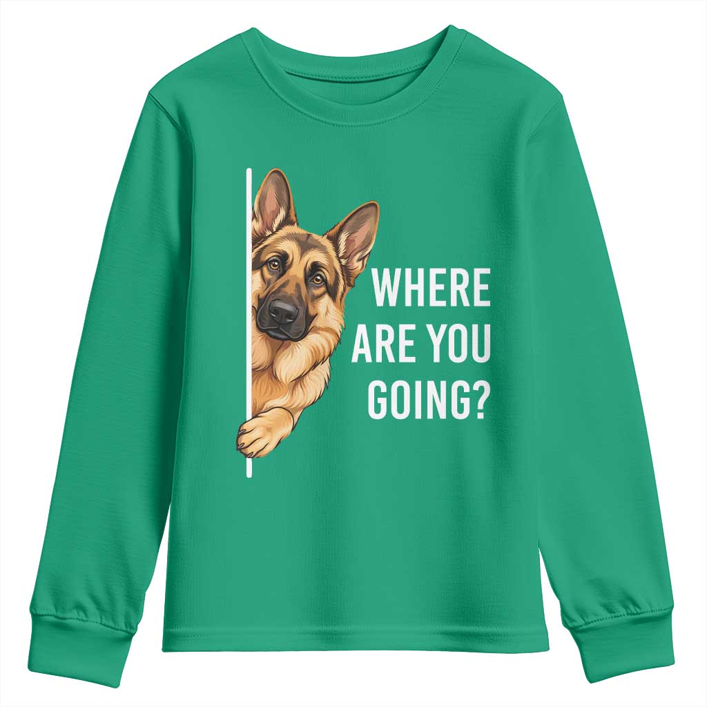 Where are You Going Funny German Shepherd Dog Youth Sweatshirt