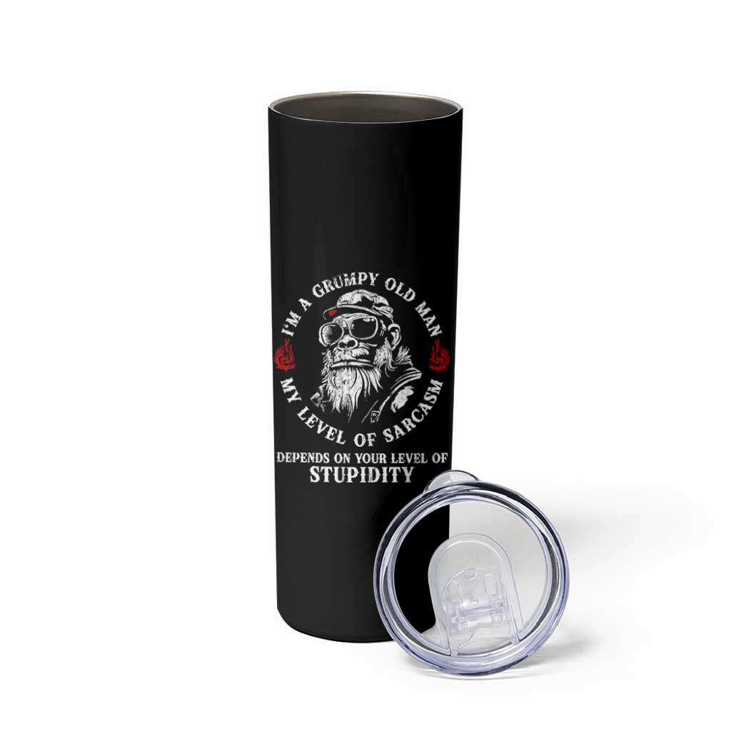 I Am A Grumpy Old Man My Level Of Sarcasm Depends On Your Level Of Stupidity Skinny Tumbler Funny Old Bigfoot