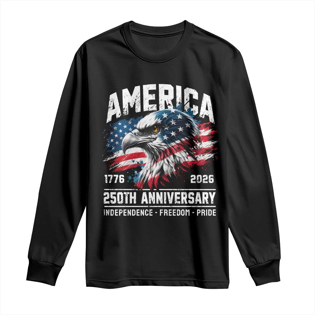 America 250th Anniversary Long Sleeve Shirt USA Patriotic Eagle 1776 2026 Independence Freedom Pride