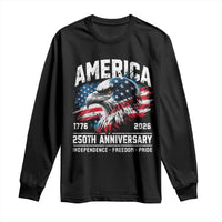America 250th Anniversary Long Sleeve Shirt USA Patriotic Eagle 1776 2026 Independence Freedom Pride