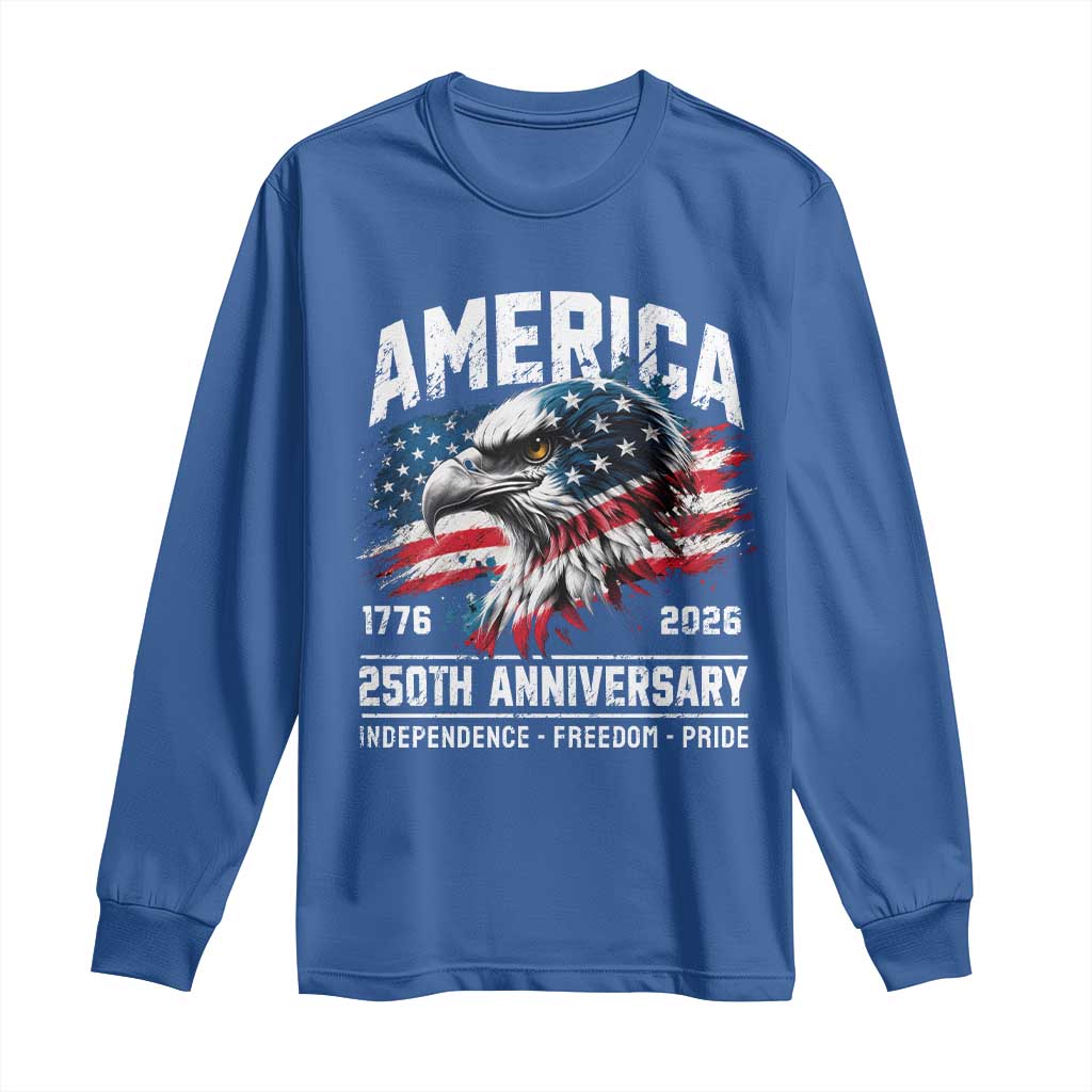America 250th Anniversary Long Sleeve Shirt USA Patriotic Eagle 1776 2026 Independence Freedom Pride