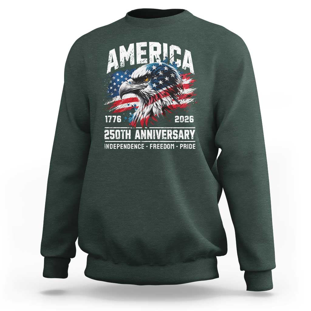 America 250th Anniversary Sweatshirt USA Patriotic Eagle 1776 2026 Independence Freedom Pride