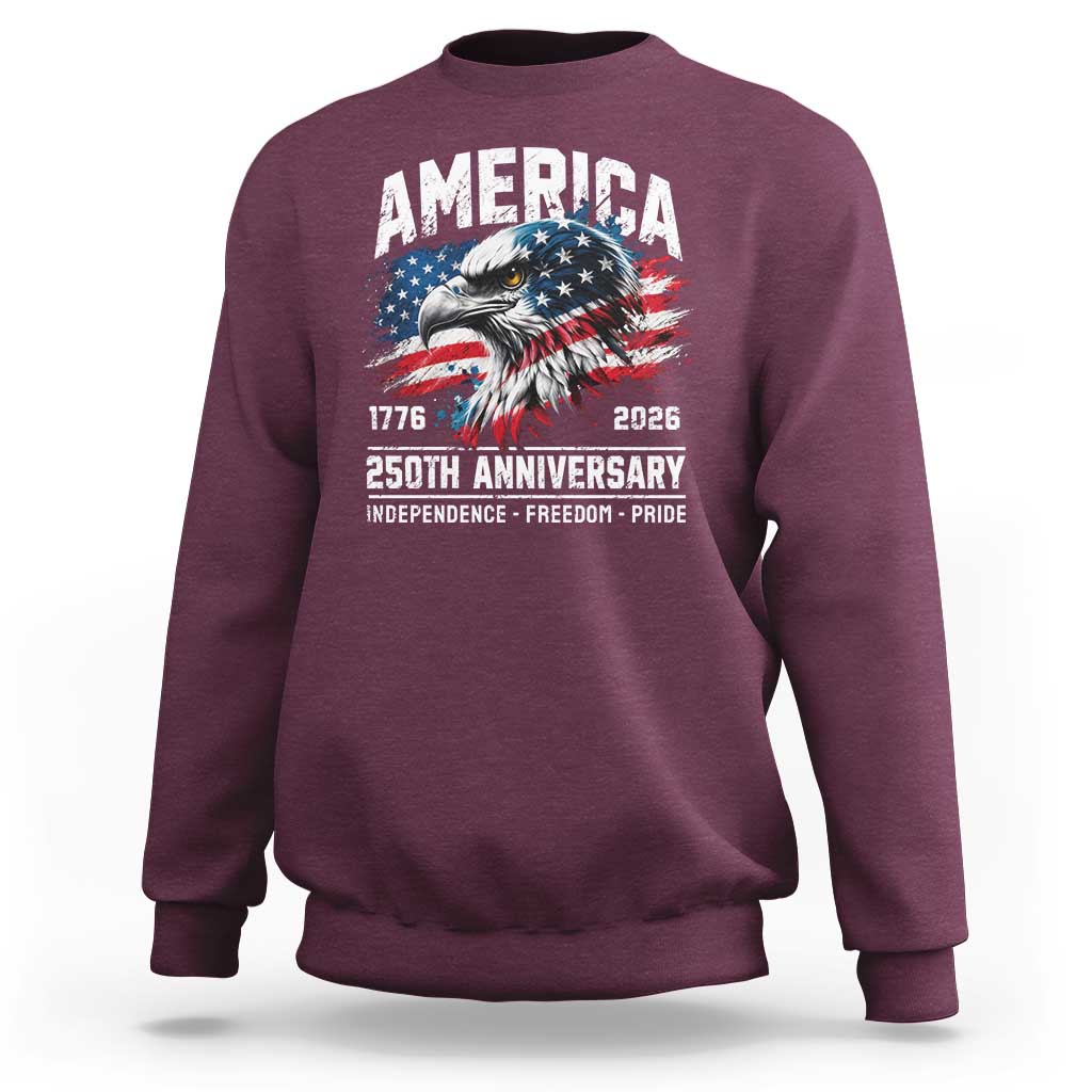 America 250th Anniversary Sweatshirt USA Patriotic Eagle 1776 2026 Independence Freedom Pride