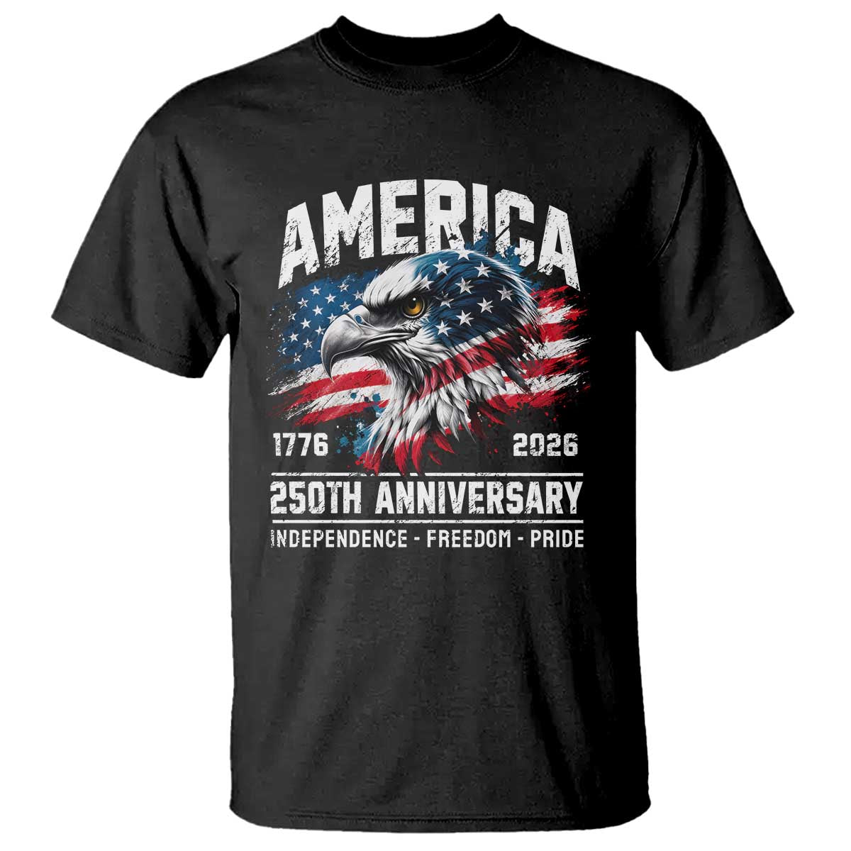 America 250th Anniversary T Shirt USA Patriotic Eagle 1776 2026 Independence Freedom Pride