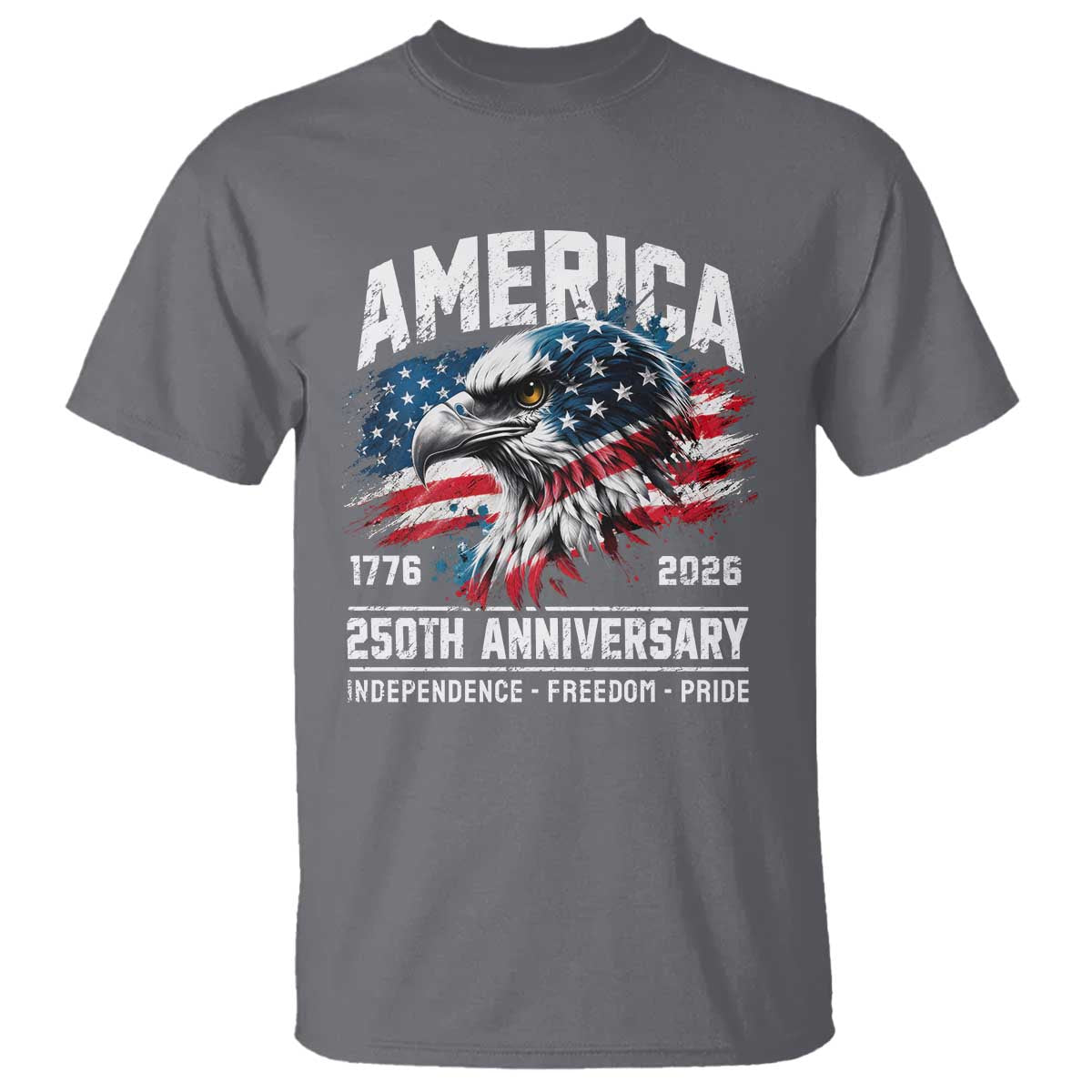 America 250th Anniversary T Shirt USA Patriotic Eagle 1776 2026 Independence Freedom Pride