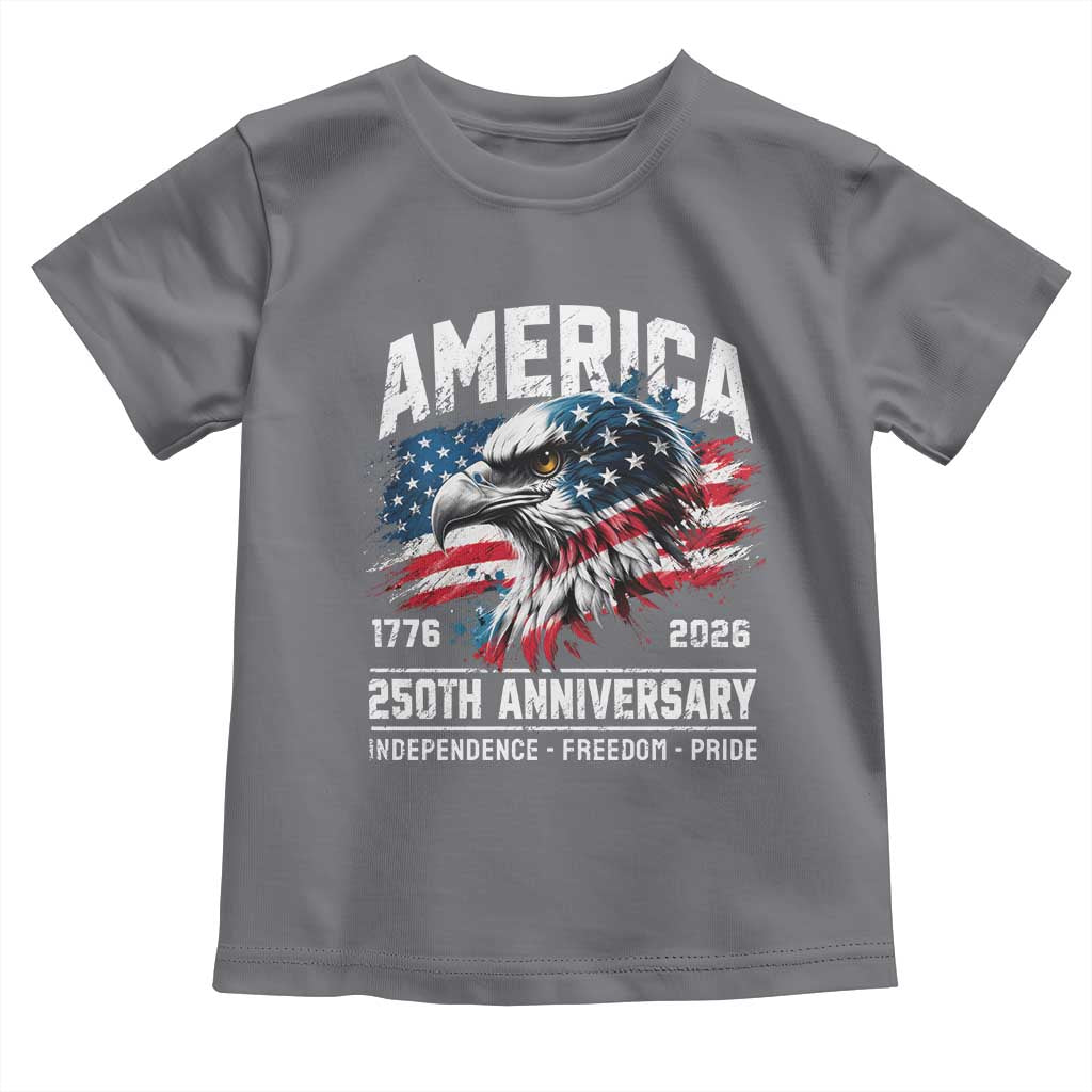 America 250th Anniversary Toddler T Shirt USA Patriotic Eagle 1776 2026 Independence Freedom Pride