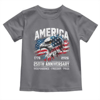 America 250th Anniversary Toddler T Shirt USA Patriotic Eagle 1776 2026 Independence Freedom Pride