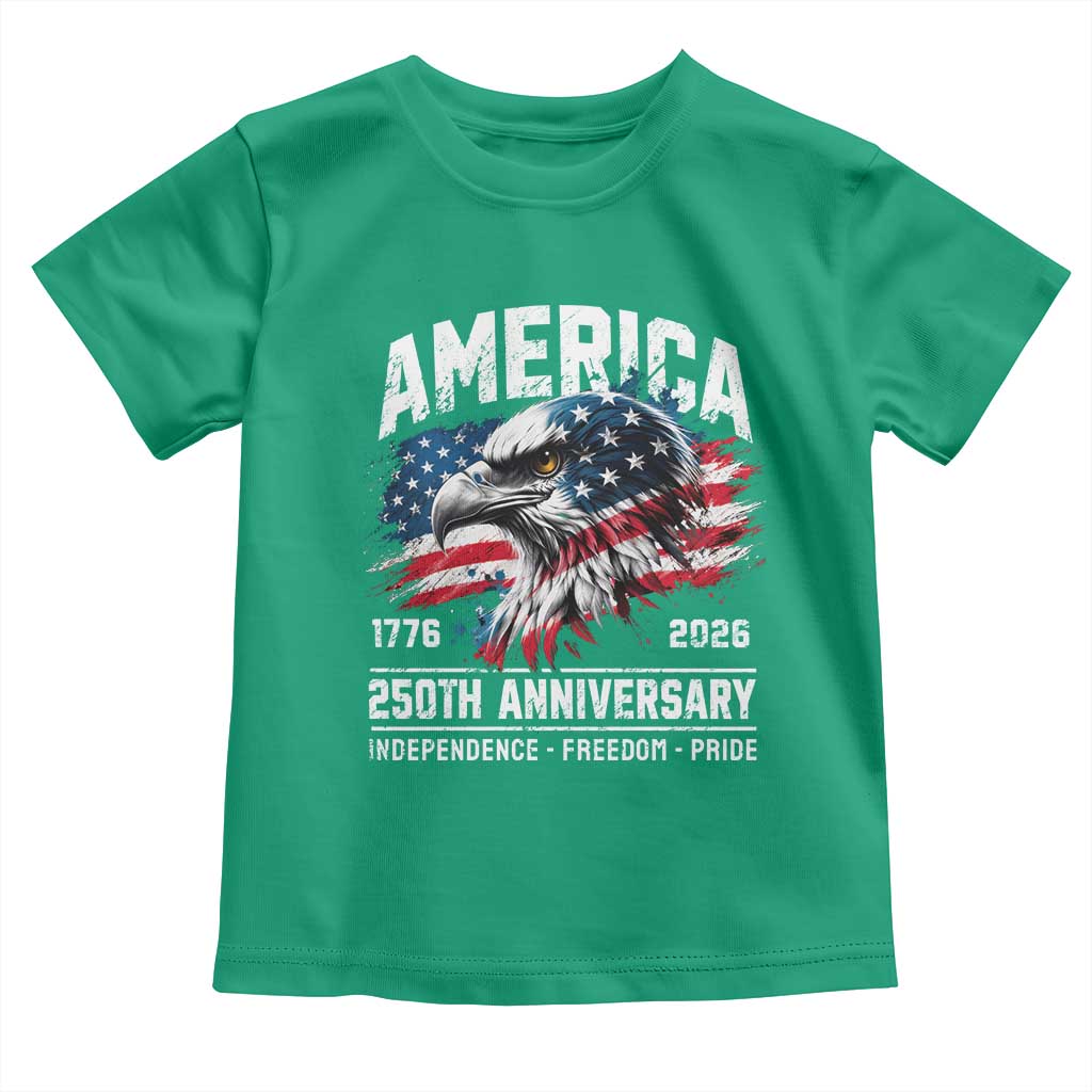 America 250th Anniversary Toddler T Shirt USA Patriotic Eagle 1776 2026 Independence Freedom Pride