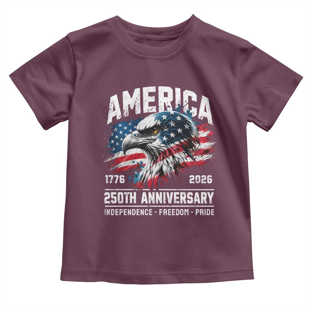 America 250th Anniversary Toddler T Shirt USA Patriotic Eagle 1776 2026 Independence Freedom Pride