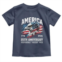 America 250th Anniversary Toddler T Shirt USA Patriotic Eagle 1776 2026 Independence Freedom Pride