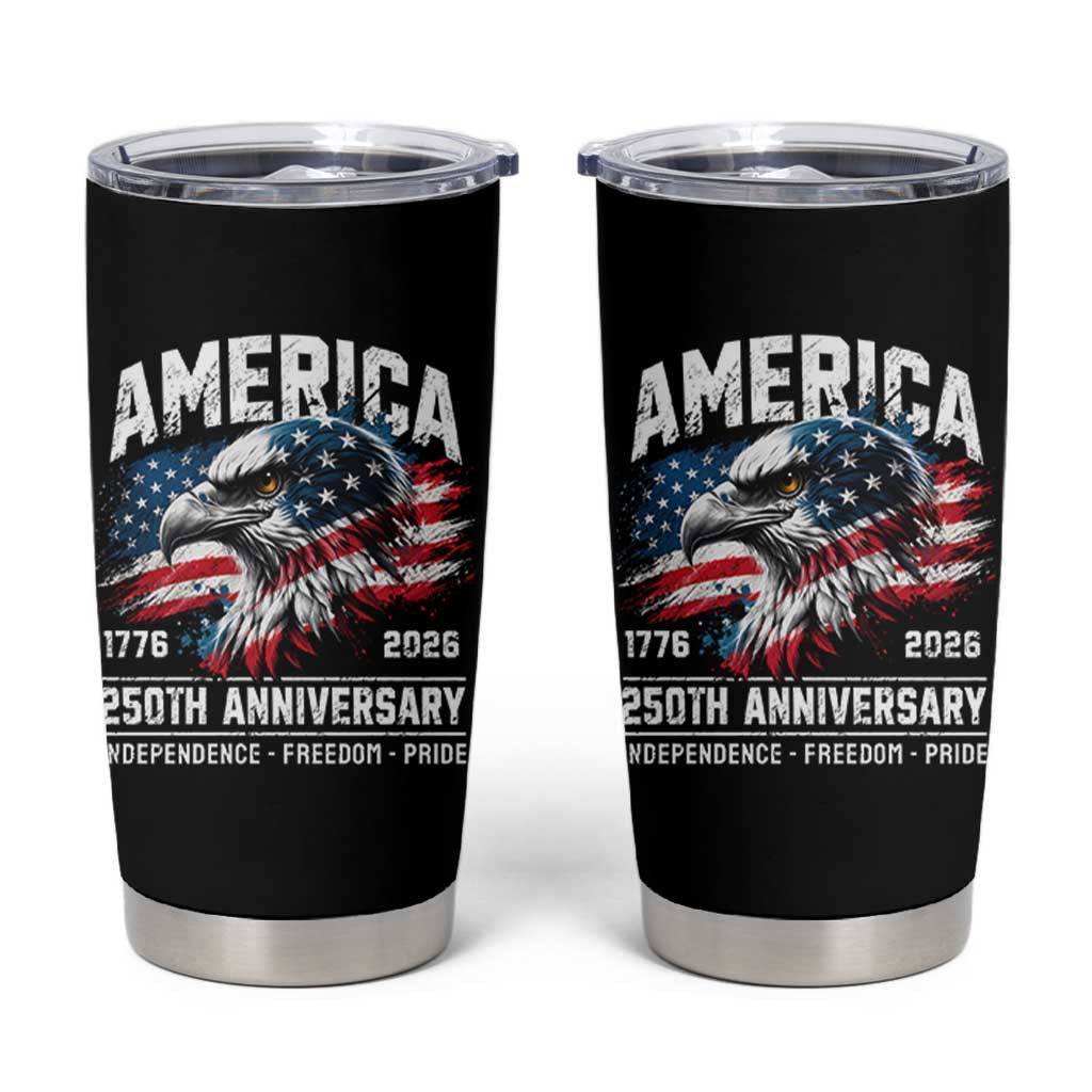 America 250th Anniversary Tumbler Cup USA Patriotic Eagle 1776 2026 Independence Freedom Pride
