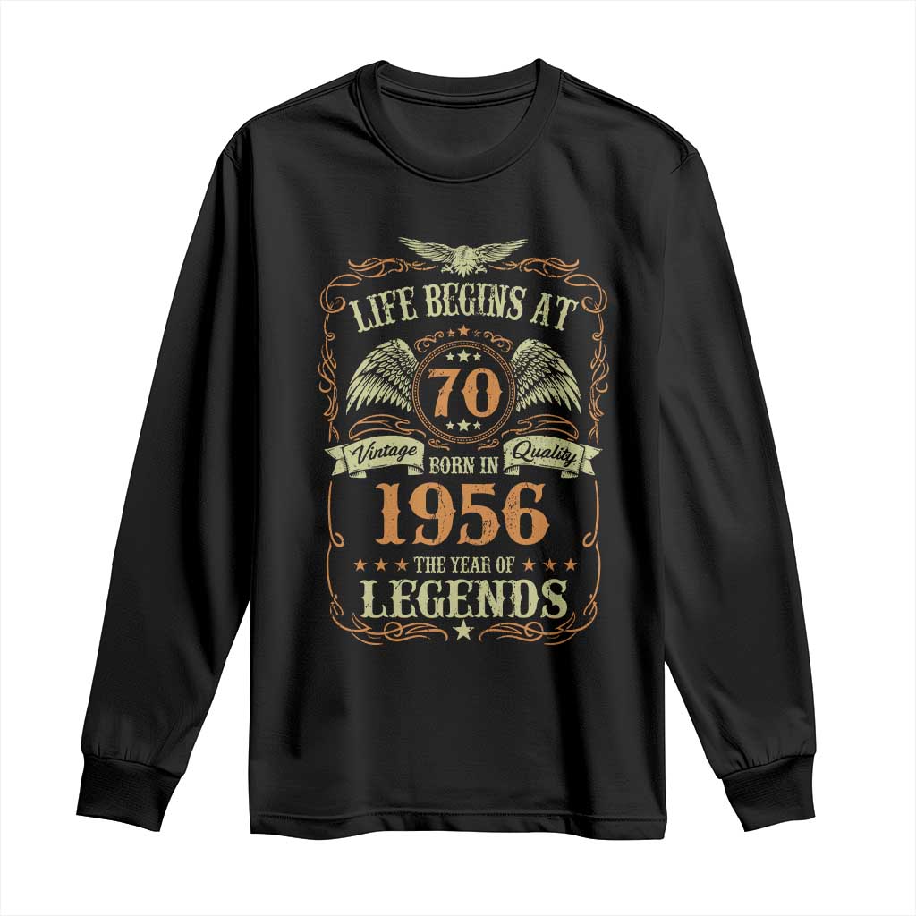 70th Birthday Long Sleeve Shirt Life Begins At 70 Born In 1956 The Year Of Legends