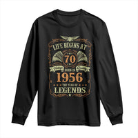 70th Birthday Long Sleeve Shirt Life Begins At 70 Born In 1956 The Year Of Legends
