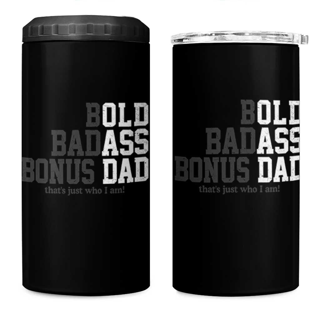 Bold Badass Bonus Dad 4 in 1 Can Cooler Tumbler Old Ass Dad Funny Father's Day Gift