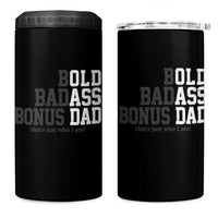 Bold Badass Bonus Dad 4 in 1 Can Cooler Tumbler Old Ass Dad Funny Father's Day Gift