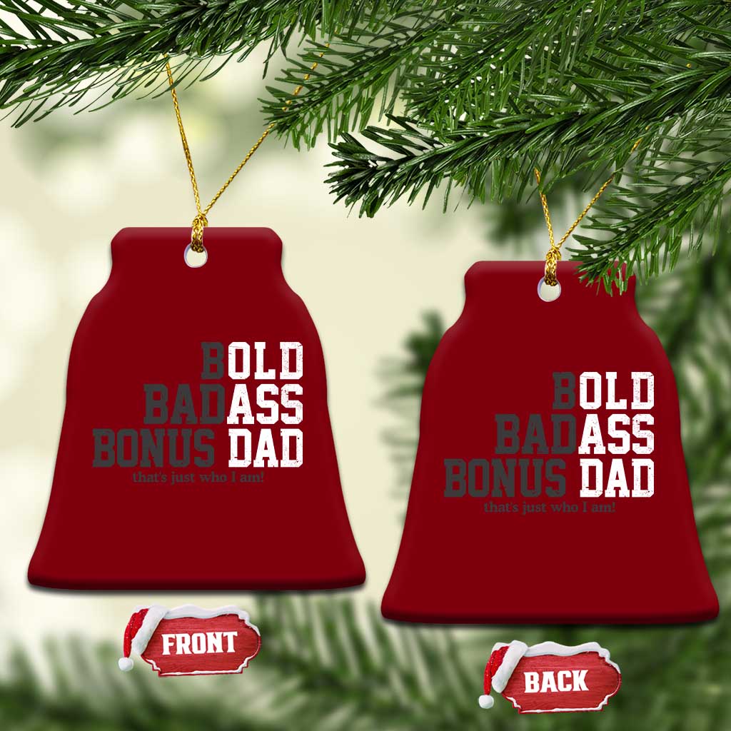 Bold Badass Bonus Dad Ceramic Ornament Old Ass Dad Funny Father's Day Gift