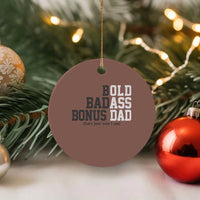 Bold Badass Bonus Dad Ceramic Ornament Old Ass Dad Funny Father's Day Gift